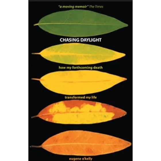 Chasing Daylight af Eugene O'Kelly