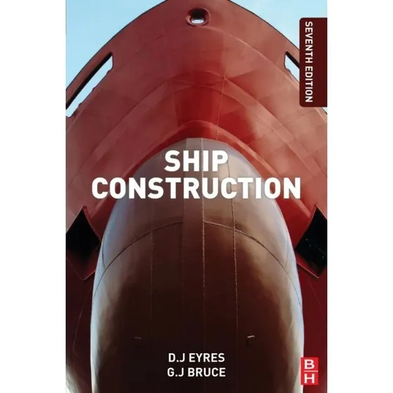 Ship Construction, 7. udgave - G. J. Bruce & D. J. Eyres