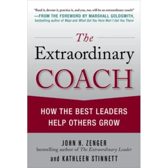 The Extraordinary Coach af John H. Zenger & Kathleen Stinnett