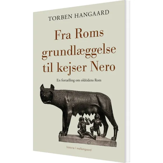 Fra Roms grundlæggelse til kejser Nero – Torben Hangaard