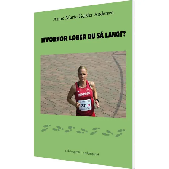 Hvorfor løber du så langt? – Erindring af Anne Marie Geisler Andersen
