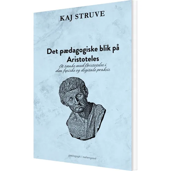 Det pædagogiske blik på Aristoteles - Krop & Sind