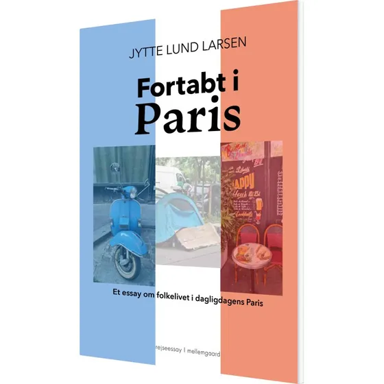 Fortabt i Paris - Jytte Lund Larsen (hæftet)