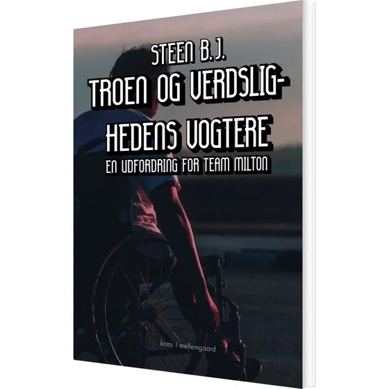 Troen og verdslighedens vogtere - Steen B.J. (hæftet)