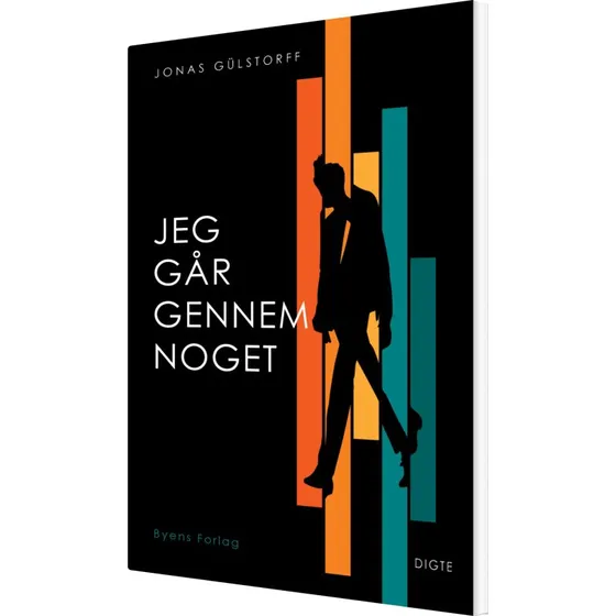 Jeg går gennem noget – digte af Jonas Gülstorff