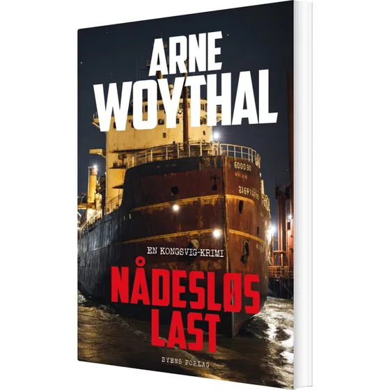 Nådesløs Last – Krimi af Arne Woythal