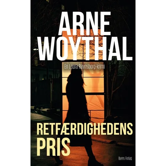 Retfærdighedens pris - Arne Woythal (Hæftet)