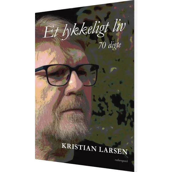 Et lykkeligt liv – Digtsamling af Kristian Larsen