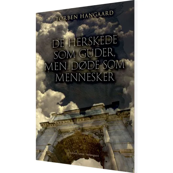 De herskede som guder, men døde som mennesker