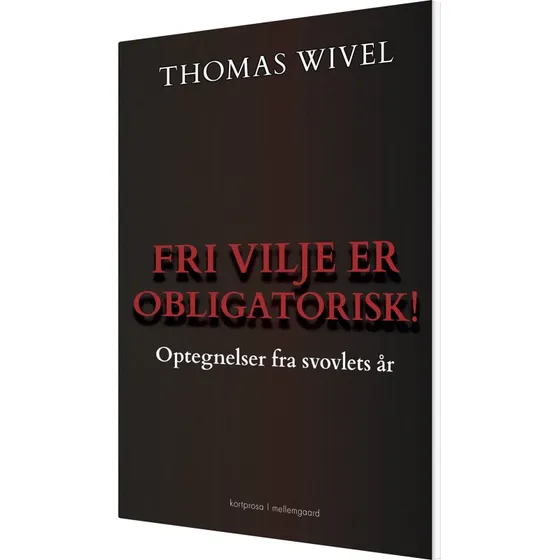 Fri vilje er obligatorisk! – Thomas Wivel