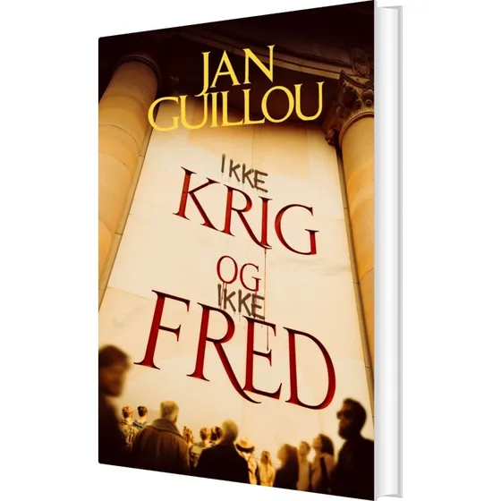 Ikke krig og ikke fred – Jan Guillou (hardcover)