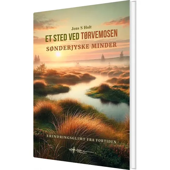 Et sted ved tørvemosen – Jens S. Holt (hardback)