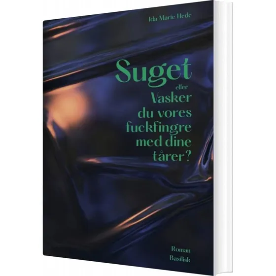 Suget eller vasker du vores fuckfingre med dine tårer?