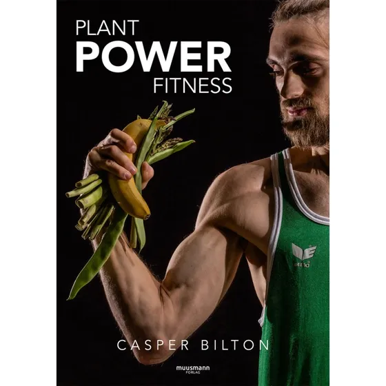 Plant Power Fitness – kogebog af Casper Bilton