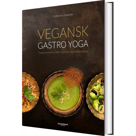 Vegansk Gastro Yoga – kogebog af Catherine Daverne