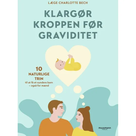 Klargør kroppen før graviditet – Charlotte Bech