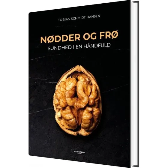 Nødder og frø – Sundhed i en håndfuld (hardcover)