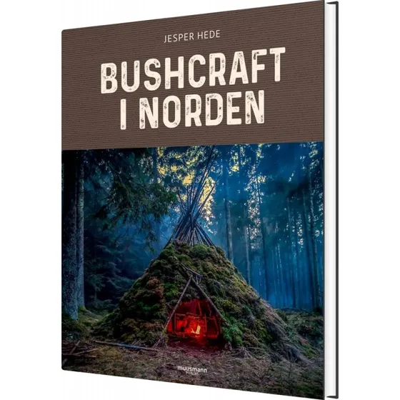 Bushcraft i Norden – Natur & Videnskab