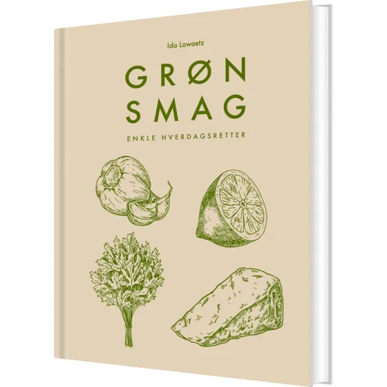 Grøn Smag – Ida Lawaetz | Kogebog (hardcover)