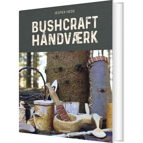 Bushcrafthåndværk – Natur & Videnskab (Jesper Hede)