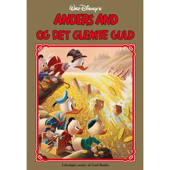 Guldbog nr. 19: Anders And - Det glemte guld (Hardback)