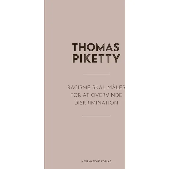 Racisme skal måles for at overvinde diskrimination - Thomas Piketty