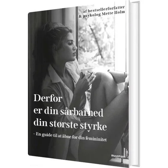 Derfor er din sårbarhed din største styrke – Mette Holm