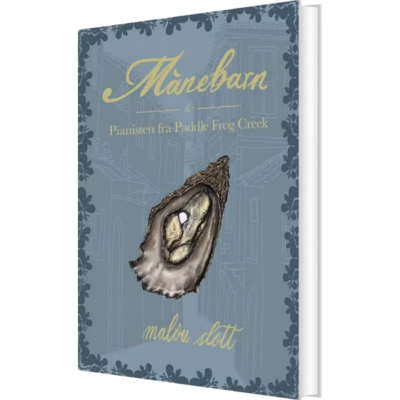 Månebarn & Pianisten — Malou Slott (hardcover)