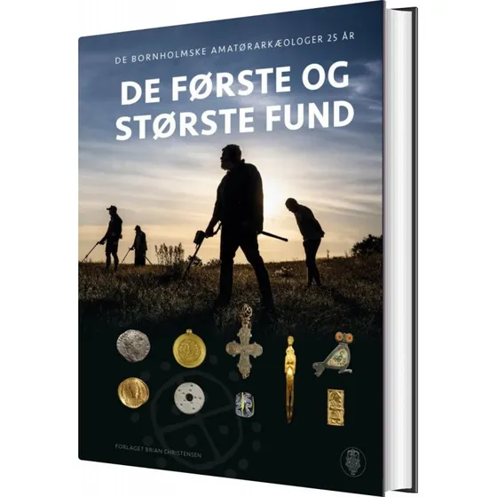 De første og største fund – Bornholmske amatørarkæologer (hardback)