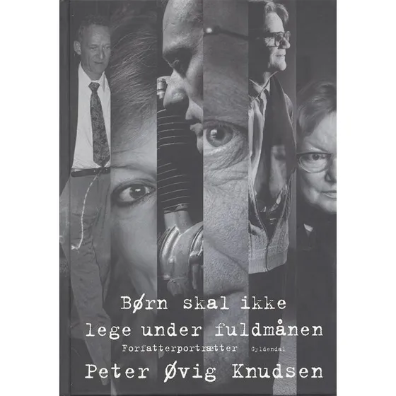 Børn skal ikke lege under fuldmånen – Peter Øvig Knudsen