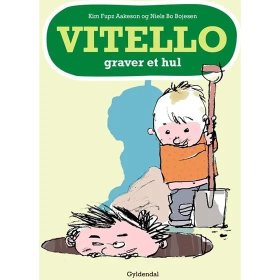 Vitello graver et hul – børnebog af Kim Fupz Aakeson