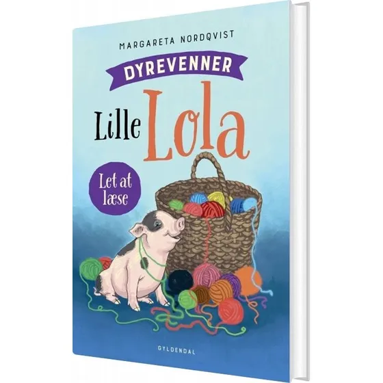 Dyrevenner – Lille Lola af Margareta Nordqvist