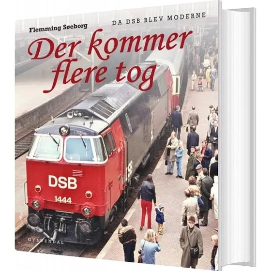 Der kommer flere tog – Flemming Søeborg (hardcover)