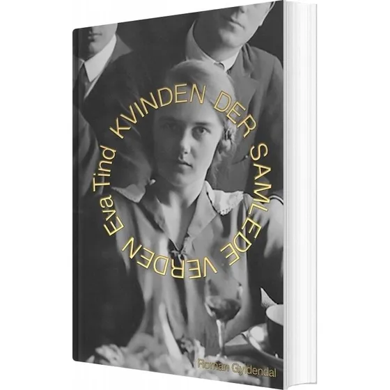 Kvinden der samlede verden – Eva Tind (hæftet bog)