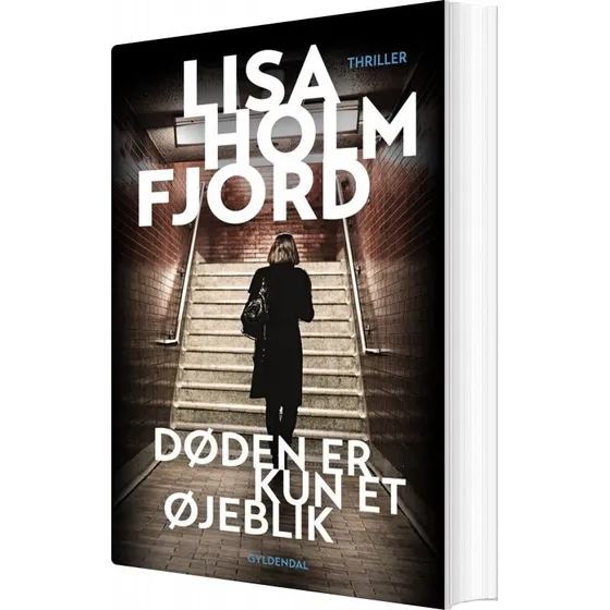 Døden er kun et øjeblik – Lisa Holmfjord (hardcover)
