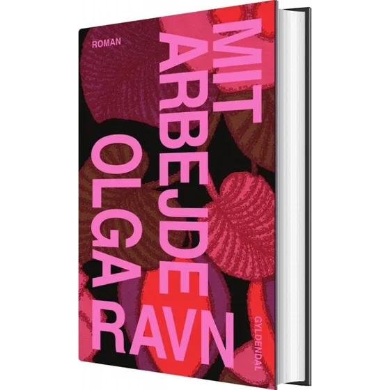 Mit arbejde – Olga Ravn (hardcover)