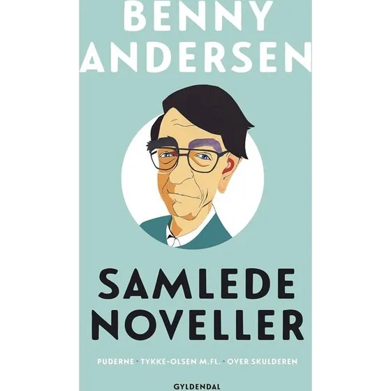 Benny Andersen: Samlede noveller (hardback)