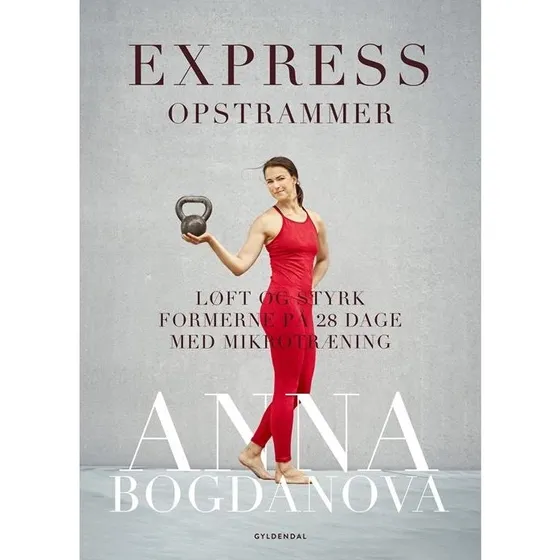 Express Opstrammer – 28 dages mikrotræning (Anna Bogdanova)