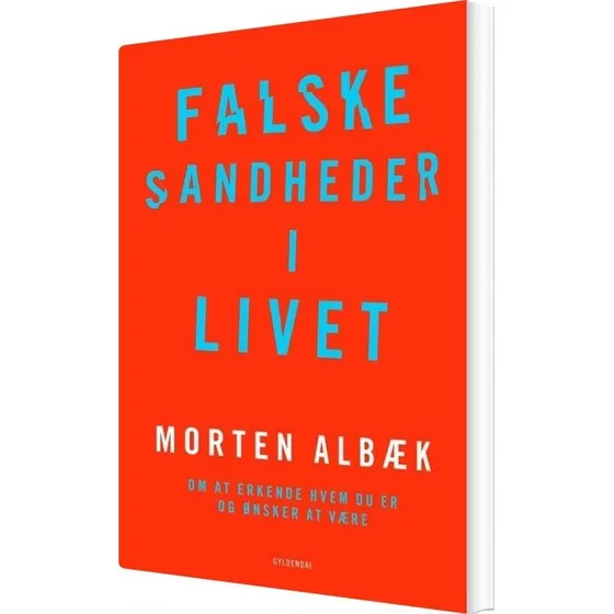 Falske sandheder i livet – Morten Albæk