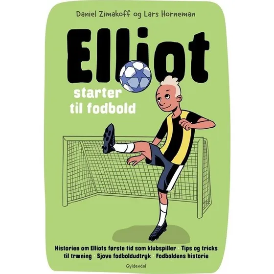 Elliot 1: Elliot starter til fodbold – Daniel Zimakoff