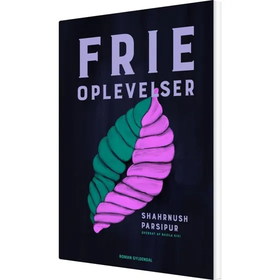 Frie oplevelser – Shahrnush Parsipur (hæftet)
