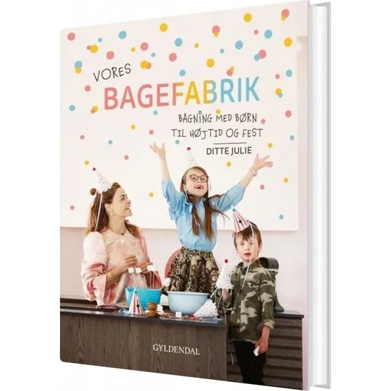 Vores Bagefabrik – Bagning med børn (hardcover)