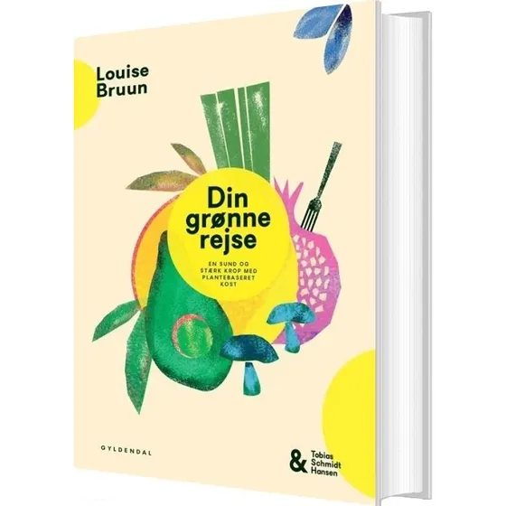 Din grønne rejse – plantebaseret kogebog af Louise Bruun