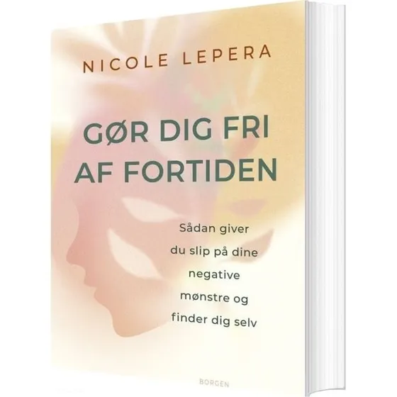 Gør dig fri af fortiden – Nicole LePera (hæftet)