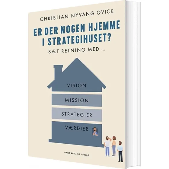 Er der nogen hjemme i strategihuset? – Vision, mission & værdier