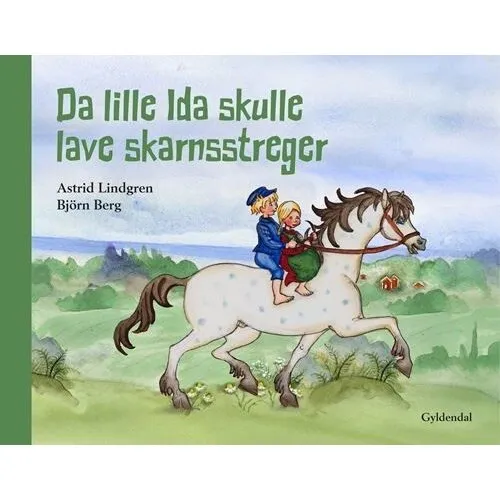 Da lille Ida skulle lave skarnsstreger – Astrid Lindgren