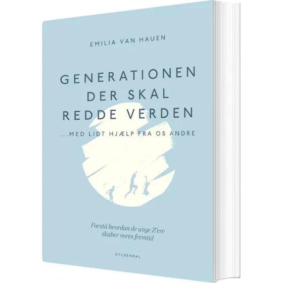 Generationen der skal redde verden – Med lidt hjælp fra os andre