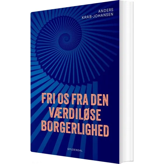 Fri os fra den værdiløse borgerlighed – Anders Krab-Johansen