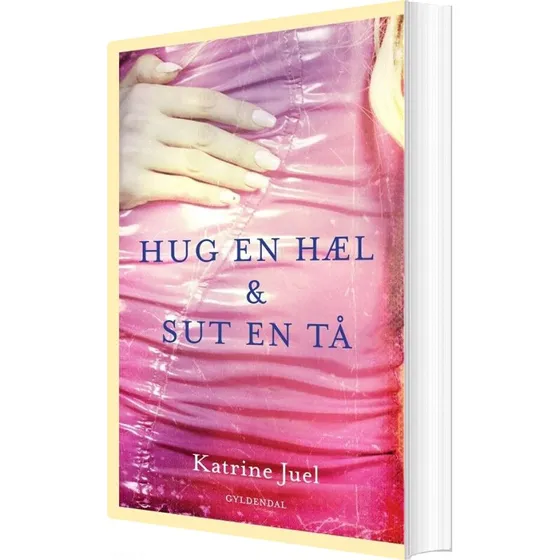 Hug en hæl og sut en tå – Katrine Juel