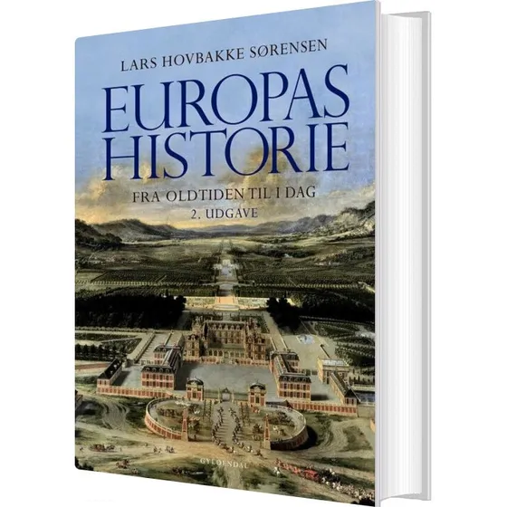Europas historie: Fra oldtiden til i dag - Lars H. Sørensen